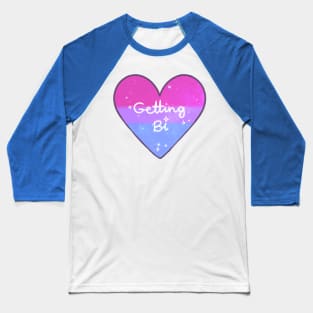 Getting Bi Baseball T-Shirt